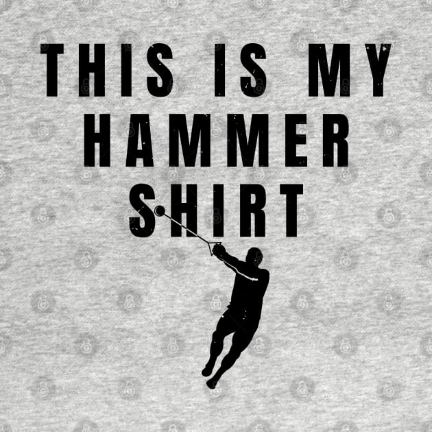 This Is My Hammer Throw Shirt Athlete Gift by atomguy